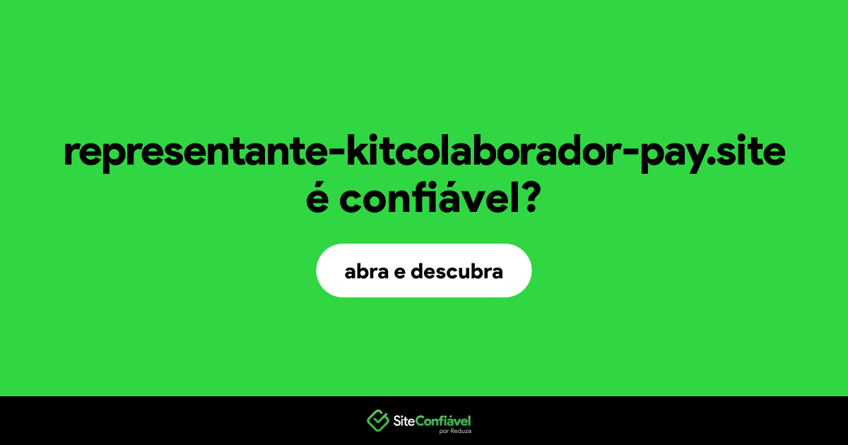 O site representante-kitcolaborador-pay.site é confiável?