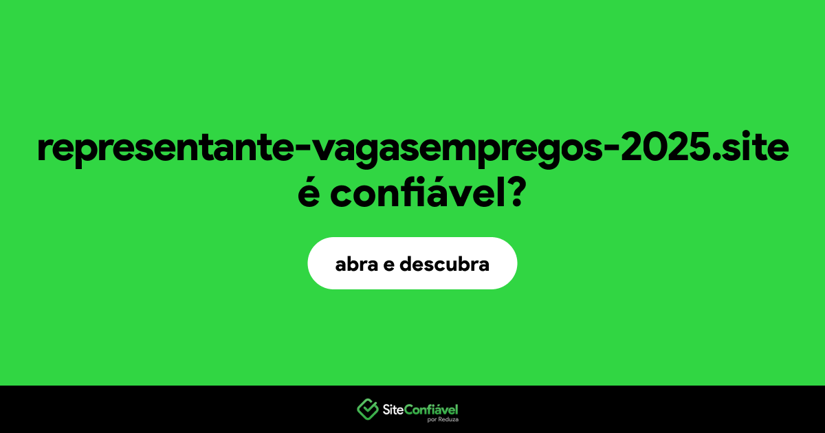 O site representante-vagasempregos-2025.site é confiável?
