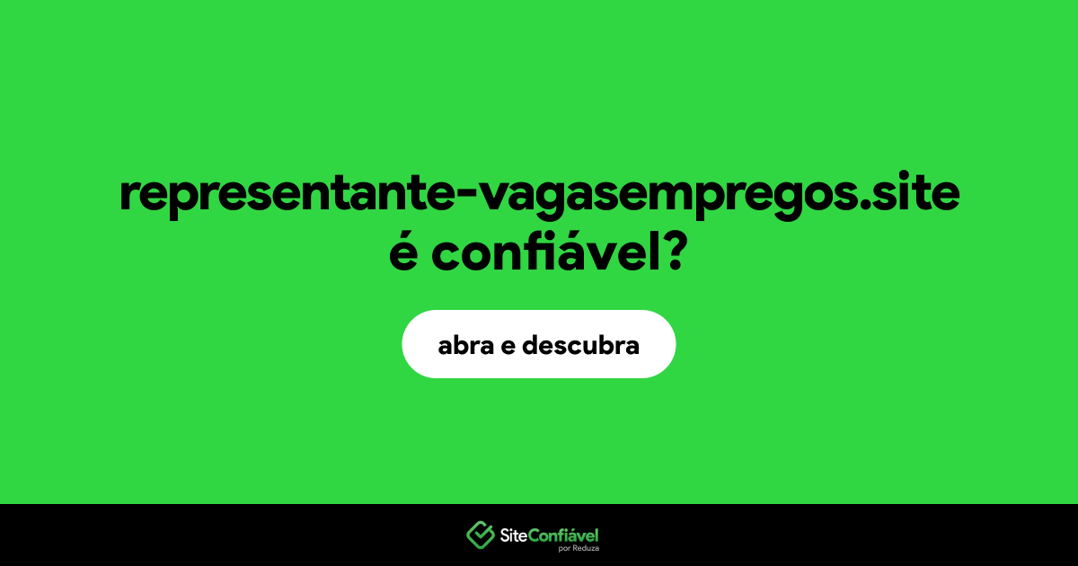 O site representante-vagasempregos.site é confiável?