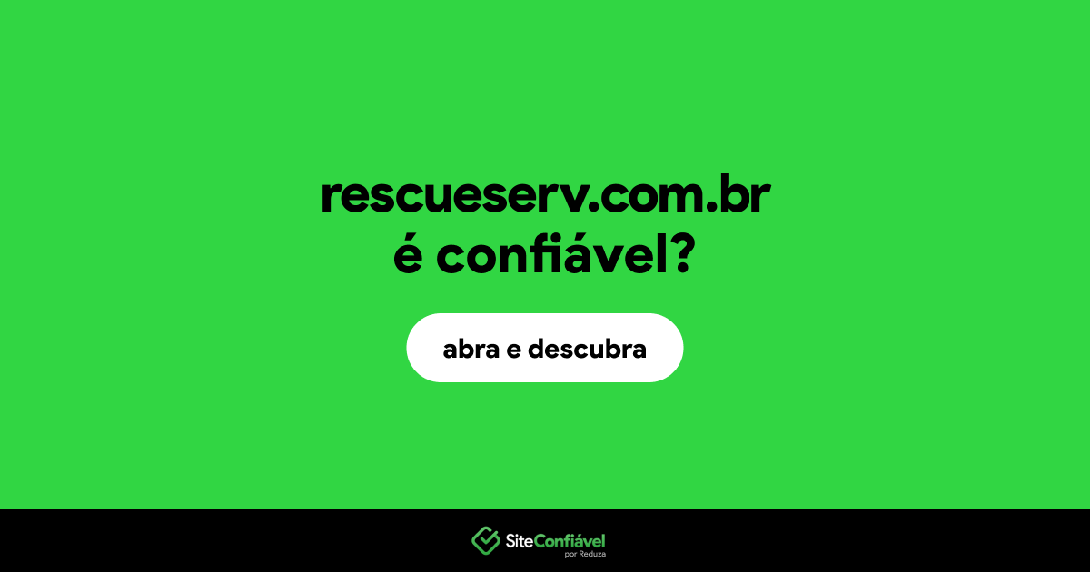 O site rescueserv.com.br é confiável?