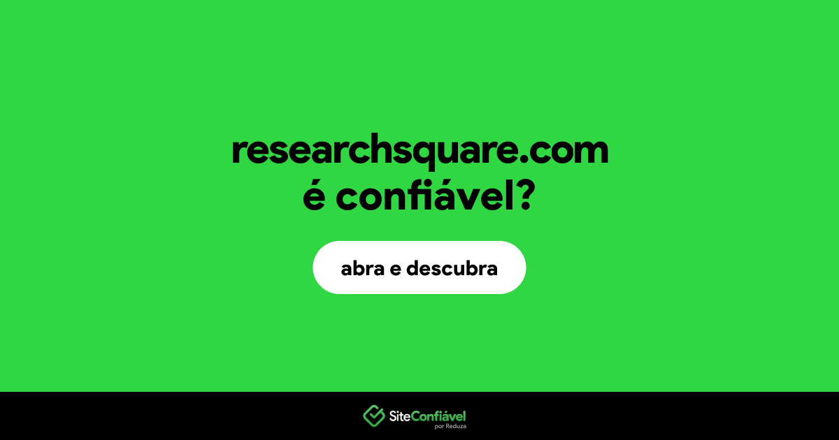 O site researchsquare.com é confiável?
