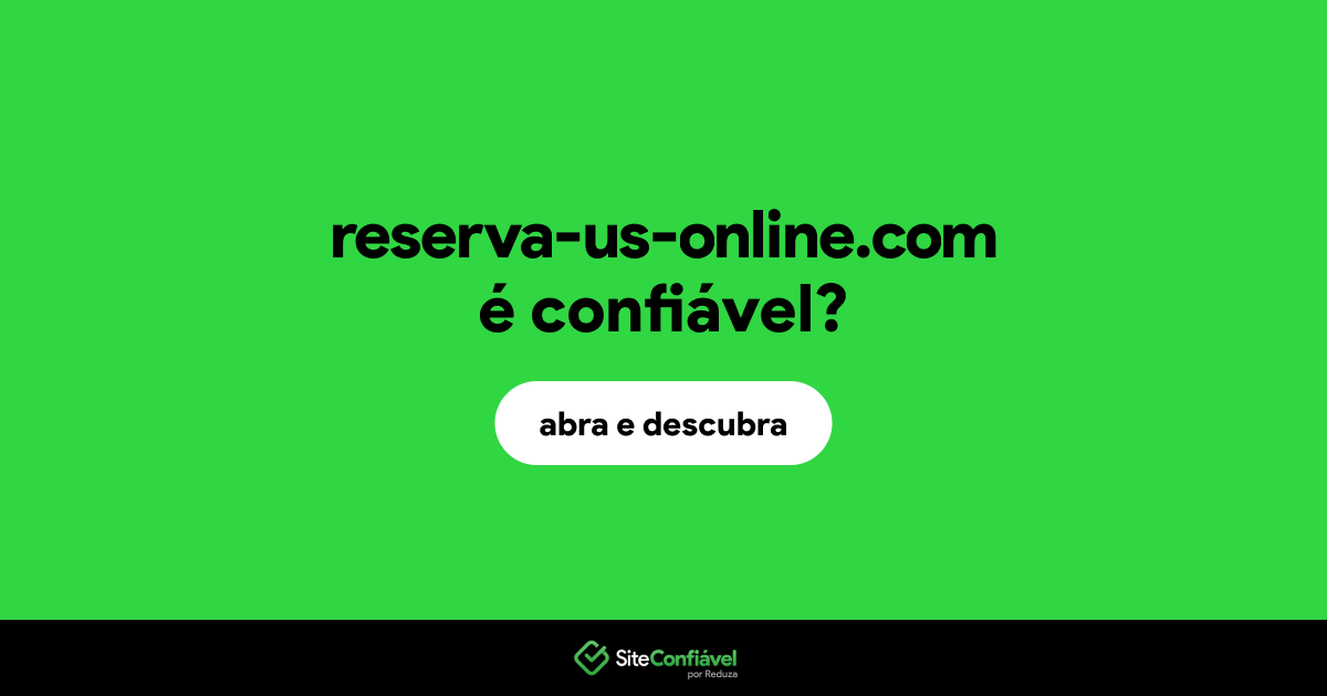 O site reserva-us-online.com é confiável?