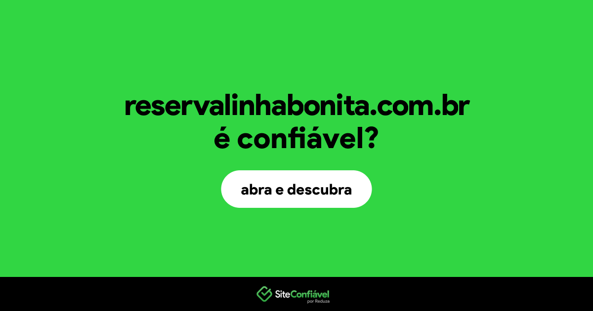 O site reservalinhabonita.com.br é confiável?