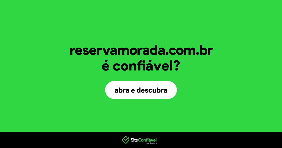 O site reservamorada.com.br é confiável?