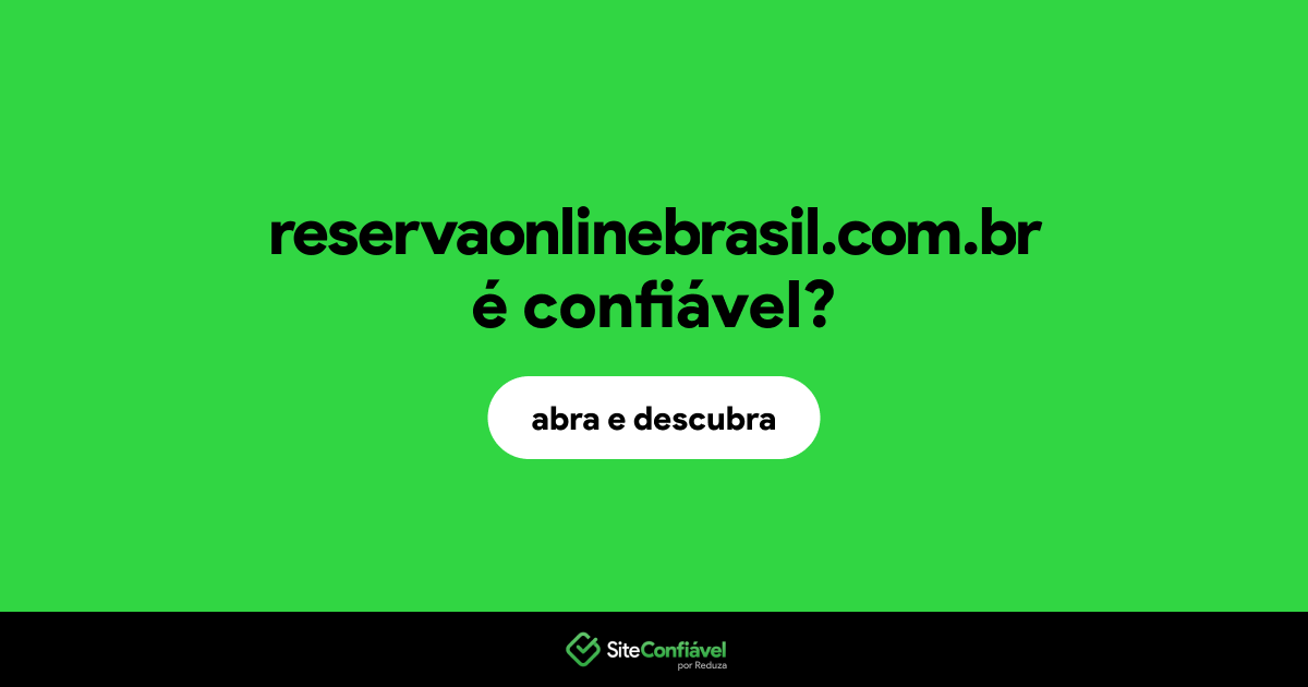 O site reservaonlinebrasil.com.br é confiável?