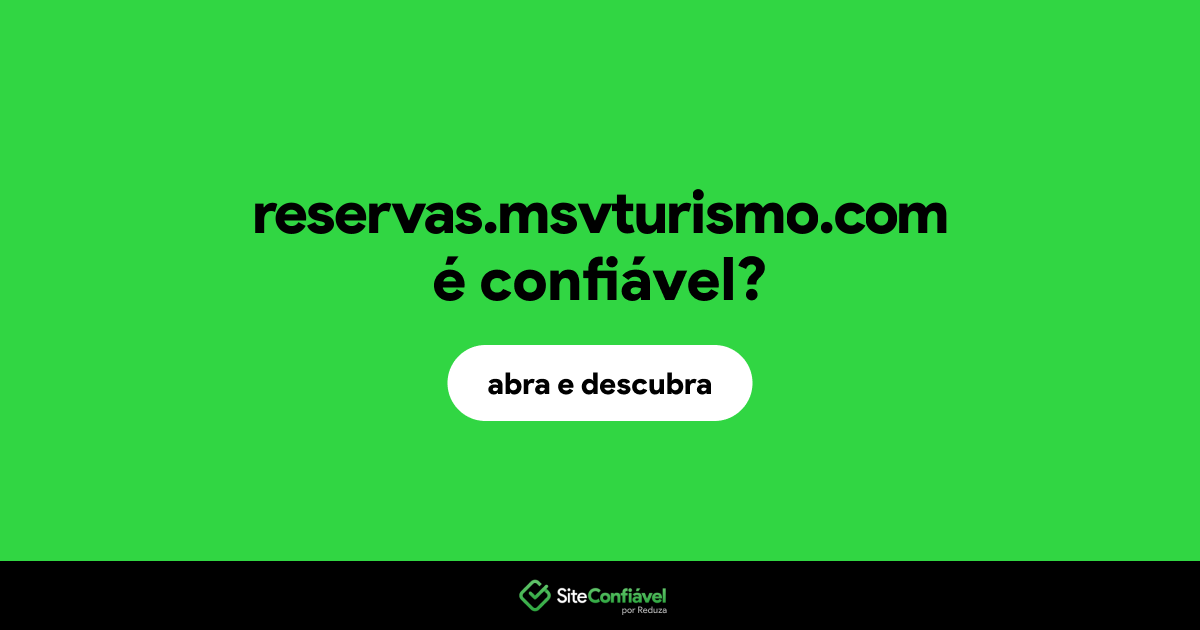 O site reservas.msvturismo.com é confiável?