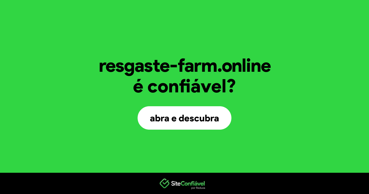 O site resgaste-farm.online é confiável?