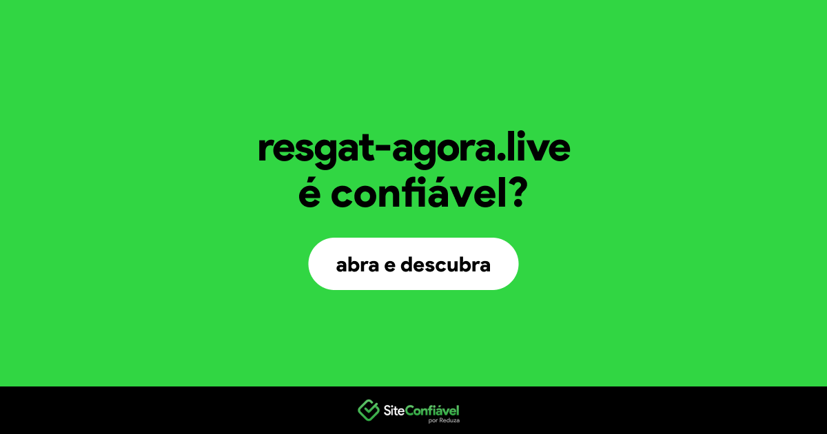 O site resgat-agora.live é confiável?