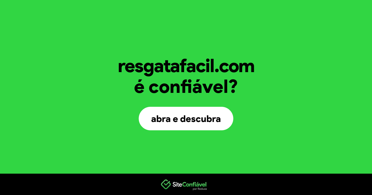 O site resgatafacil.com é confiável?