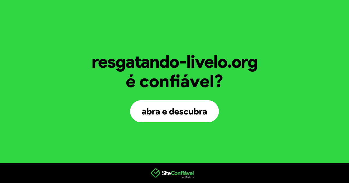 O site resgatando-livelo.org é confiável?