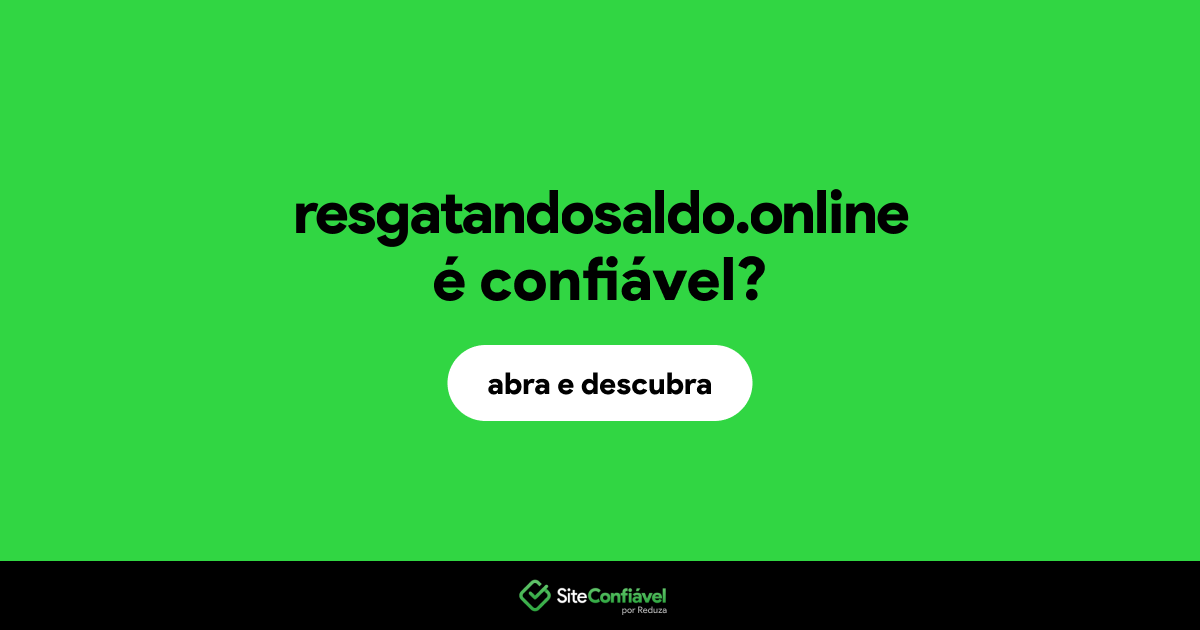O site resgatandosaldo.online é confiável?