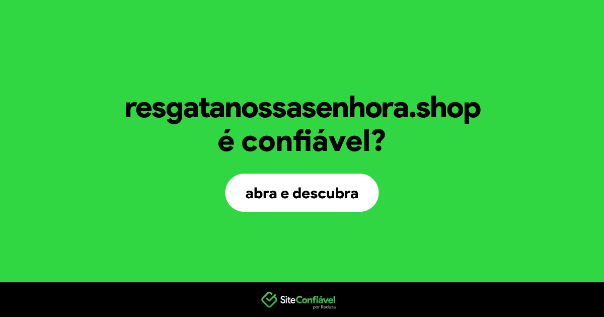 O site resgatanossasenhora.shop é confiável?