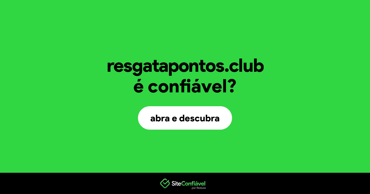 O site resgatapontos.club é confiável?