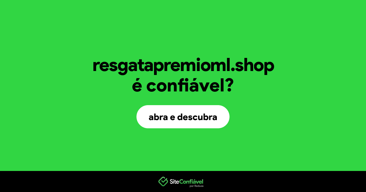 O site resgatapremioml.shop é confiável?