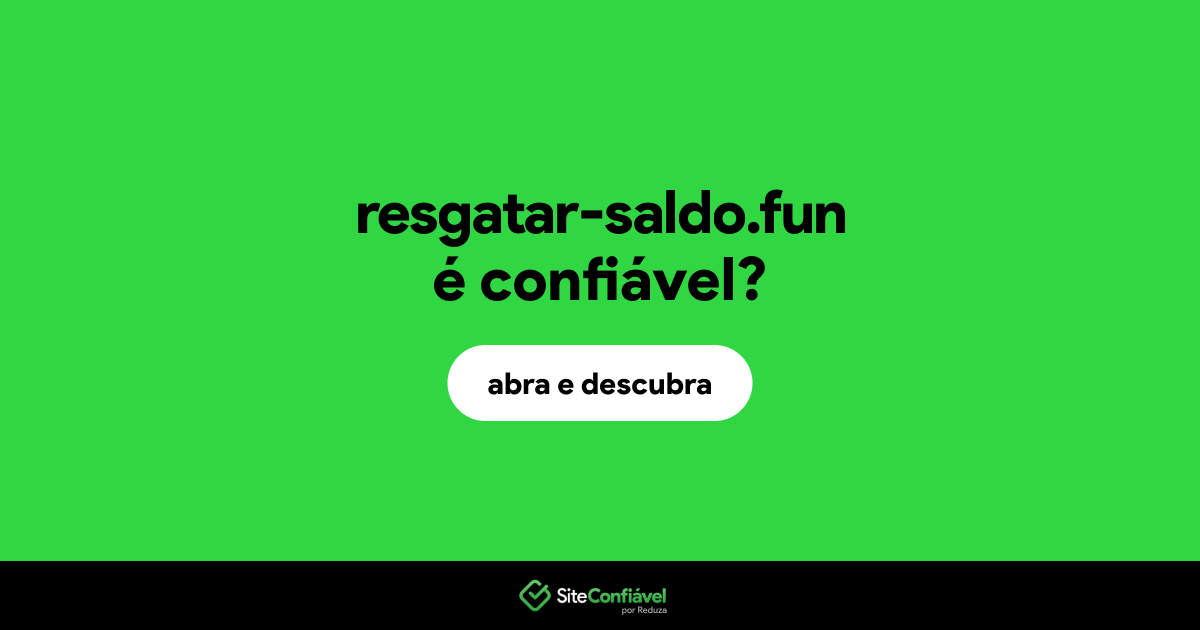 O site resgatar-saldo.fun é confiável?