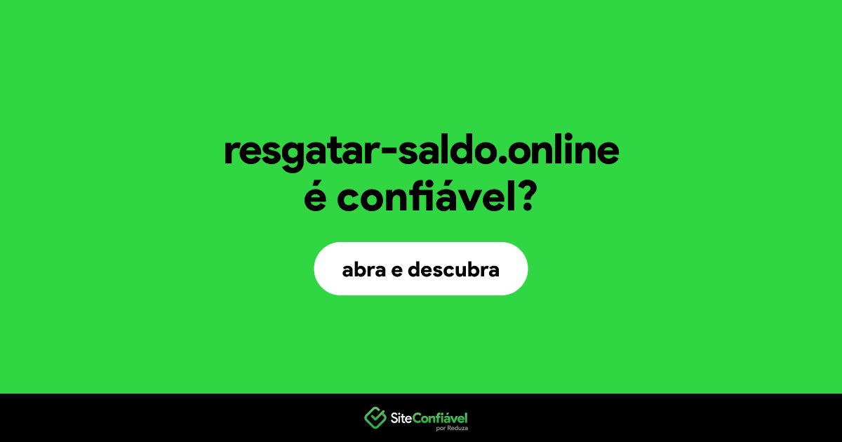 O site resgatar-saldo.online é confiável?