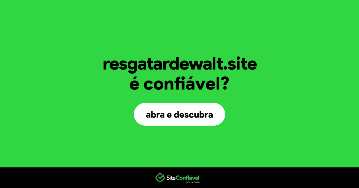 O site resgatardewalt.site é confiável?