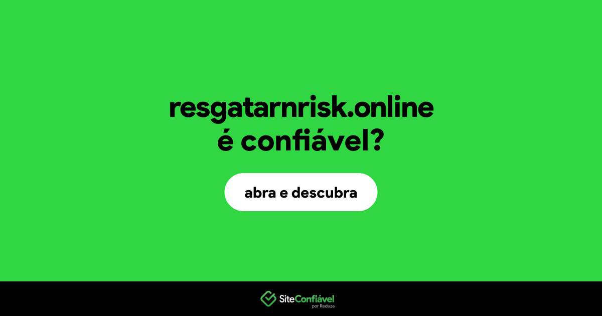 O site resgatarnrisk.online é confiável?