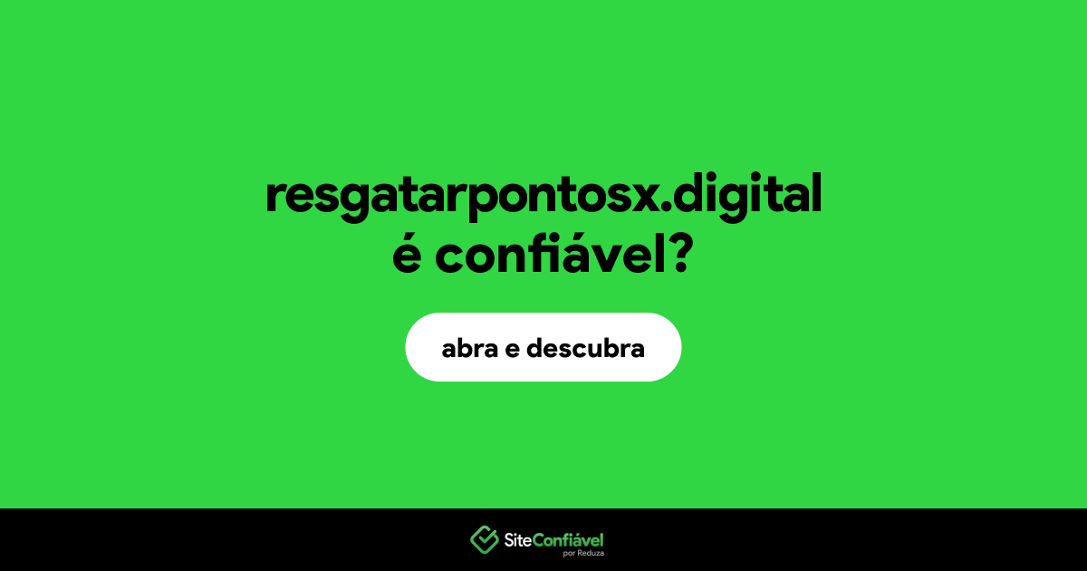 O site resgatarpontosx.digital é confiável?