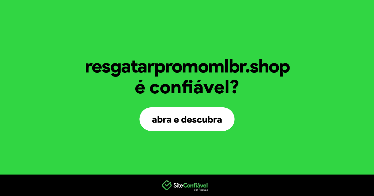 O site resgatarpromomlbr.shop é confiável?