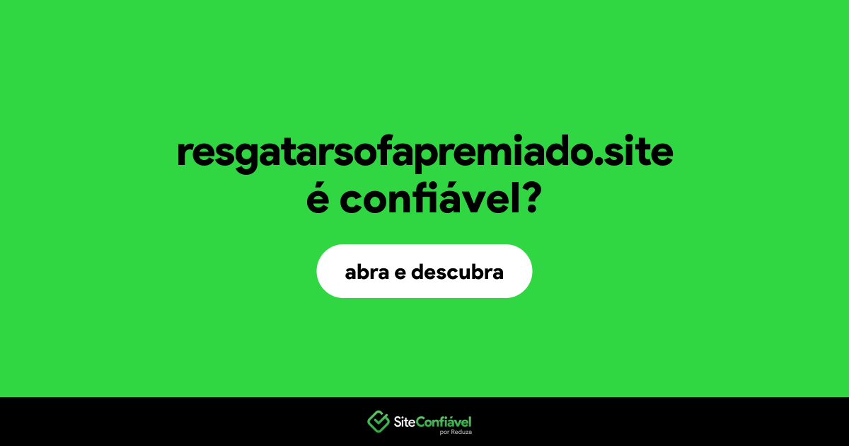 O site resgatarsofapremiado.site é confiável?