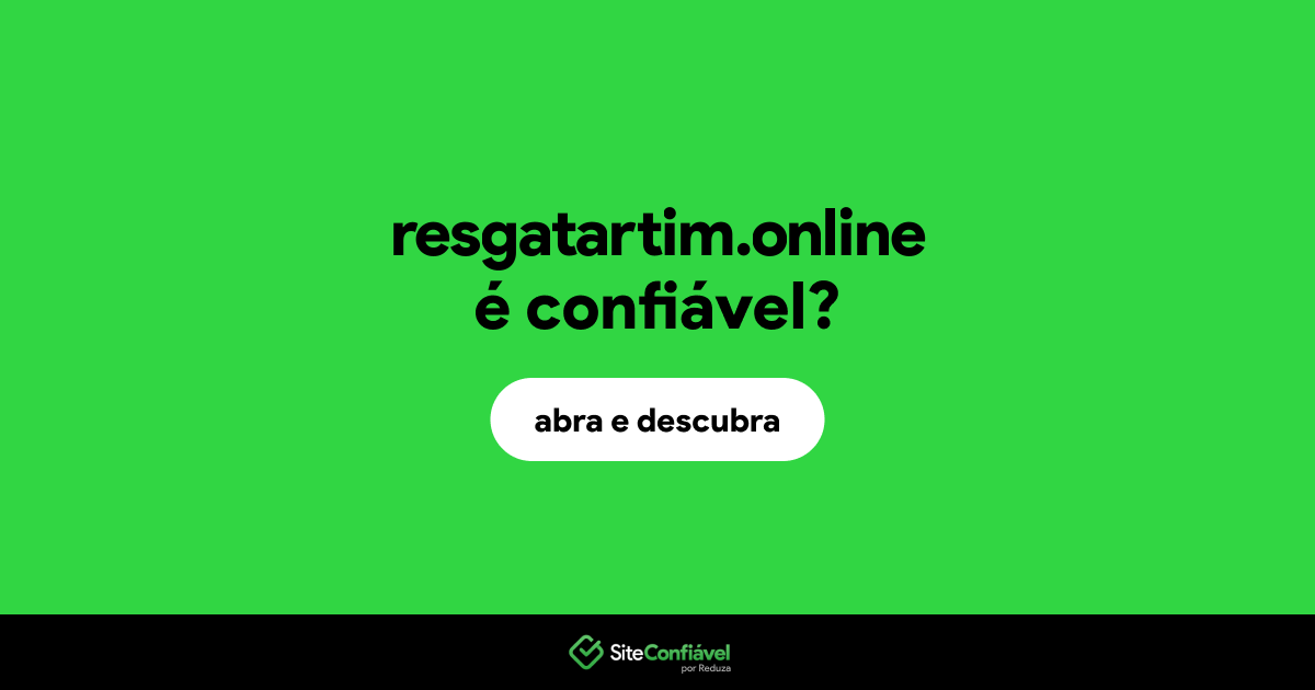 O site resgatartim.online é confiável?