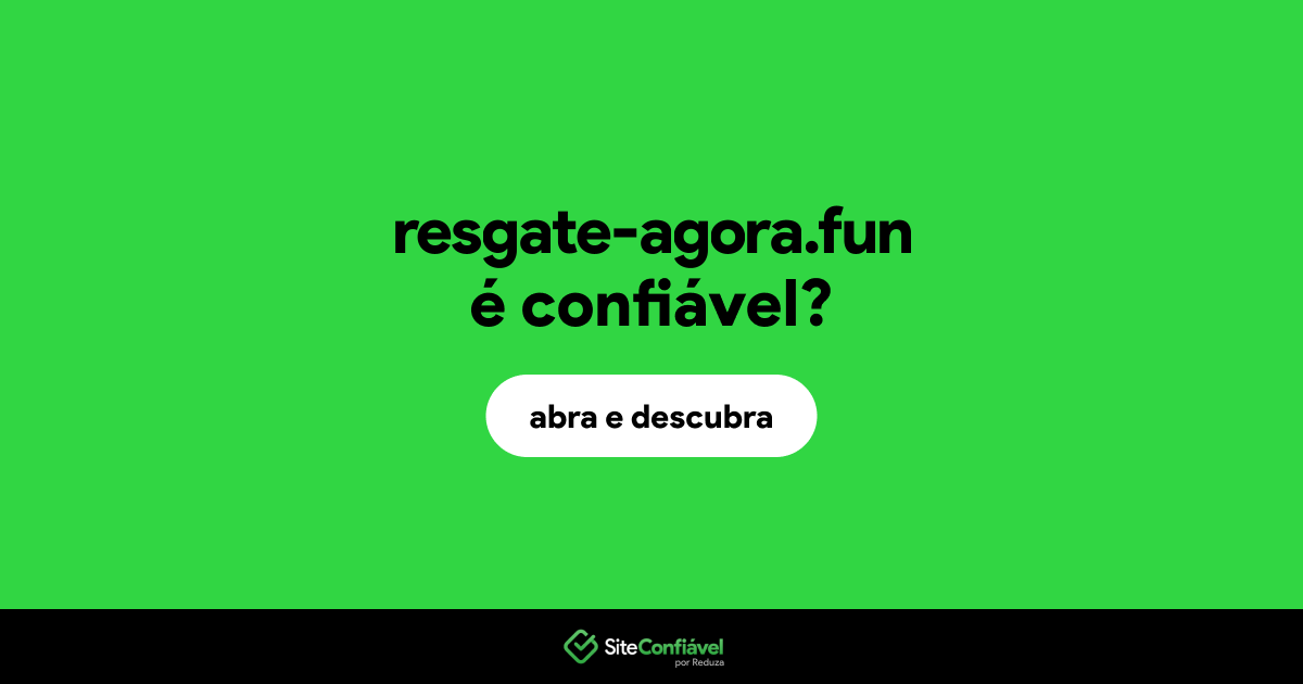 O site resgate-agora.fun é confiável?