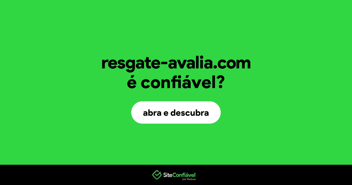O site resgate-avalia.com é confiável?