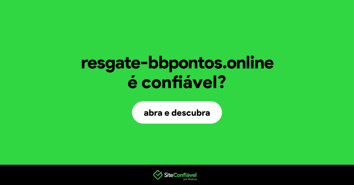 O site resgate-bbpontos.online é confiável?