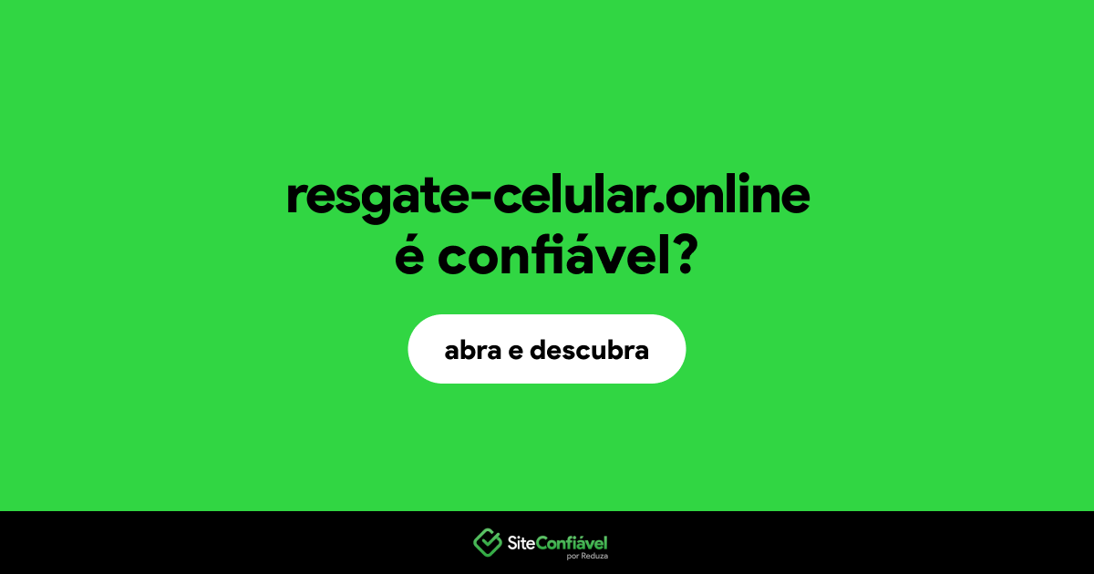 O site resgate-celular.online é confiável?