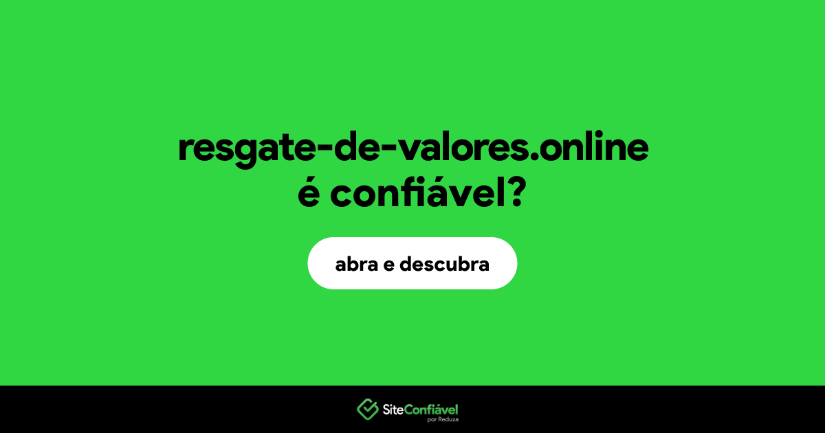 O site resgate-de-valores.online é confiável?