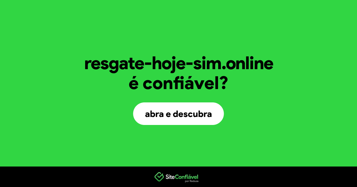 O site resgate-hoje-sim.online é confiável?