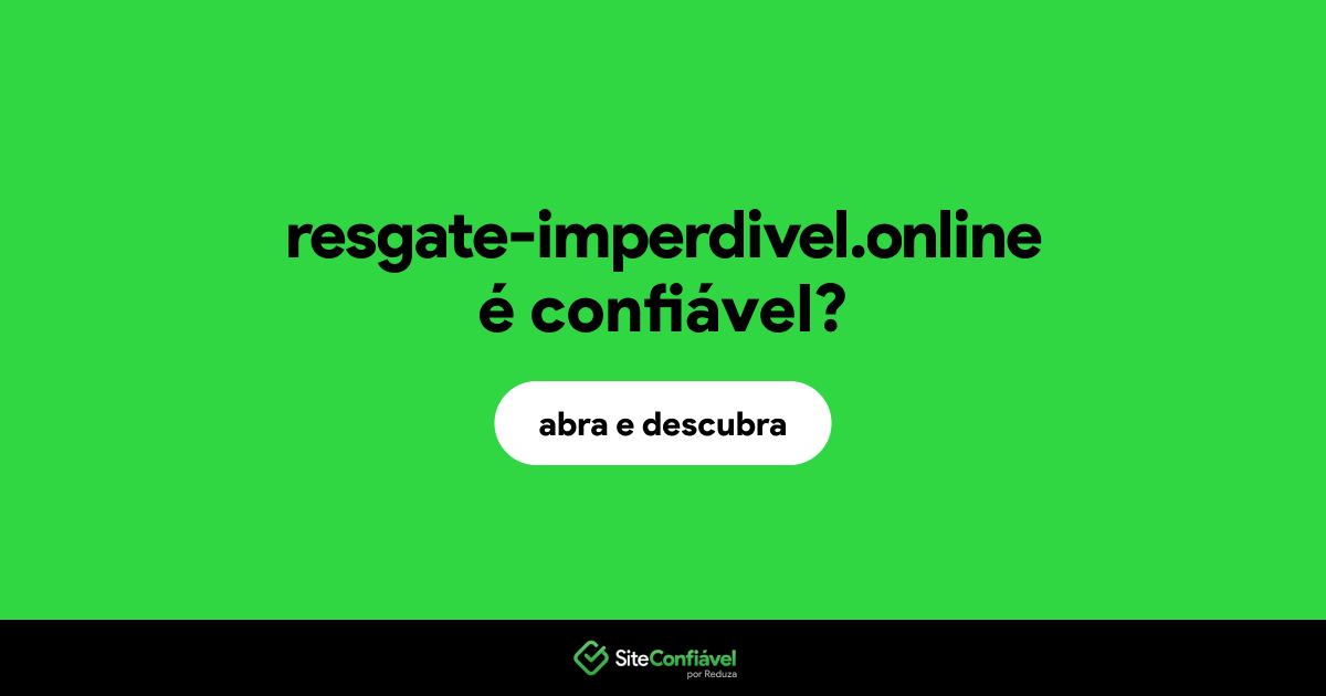 O site resgate-imperdivel.online é confiável?