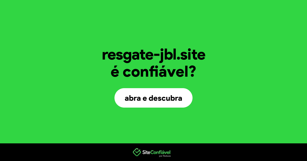 O site resgate-jbl.site é confiável?