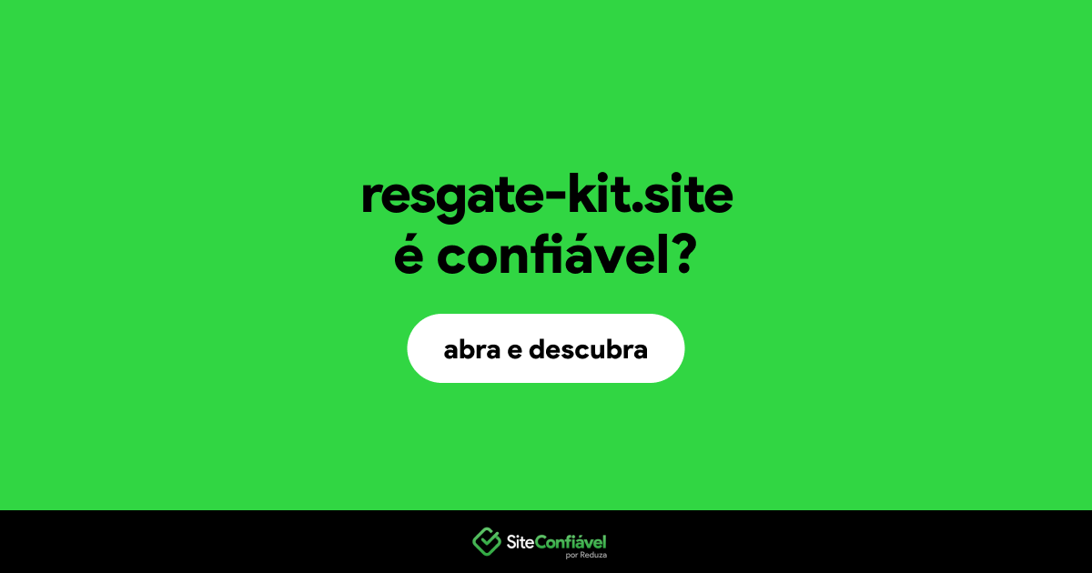 O site resgate-kit.site é confiável?