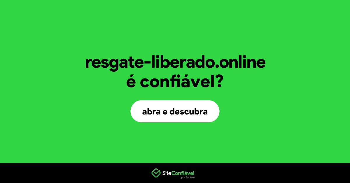 O site resgate-liberado.online é confiável?