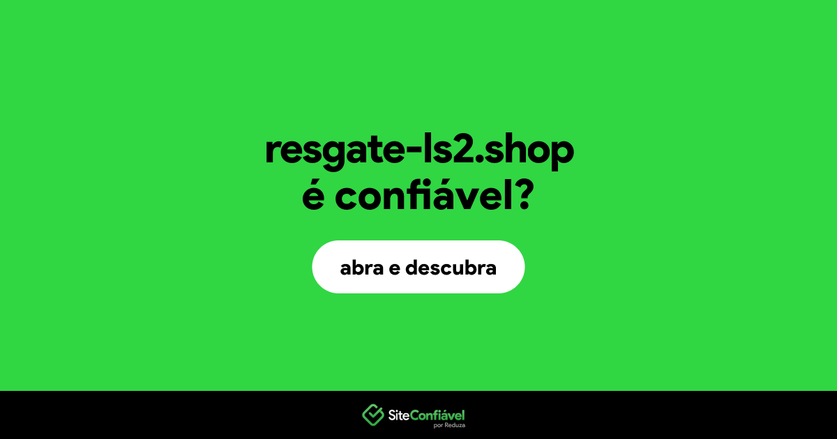 O site resgate-ls2.shop é confiável?