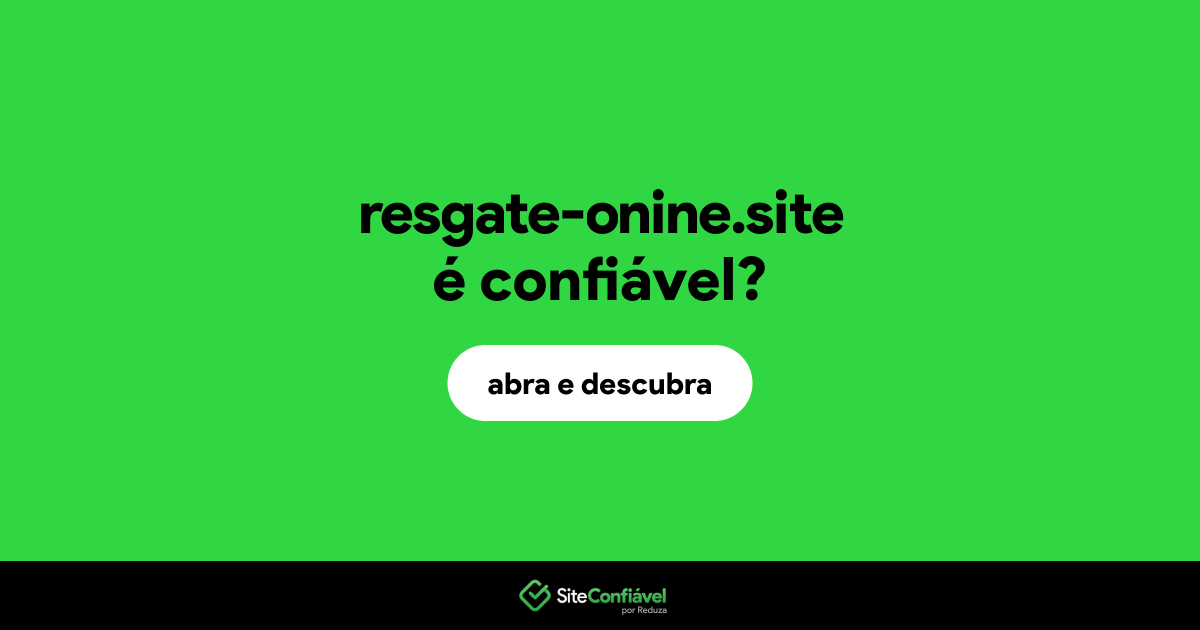 O site resgate-onine.site é confiável?