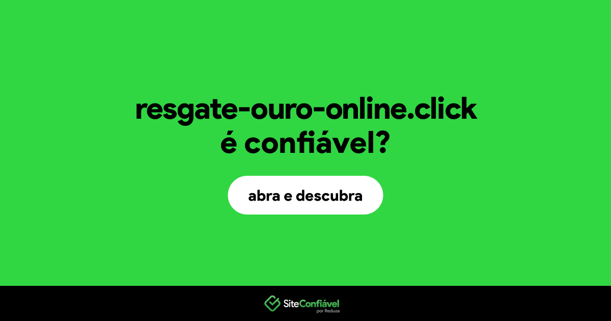 O site resgate-ouro-online.click é confiável?