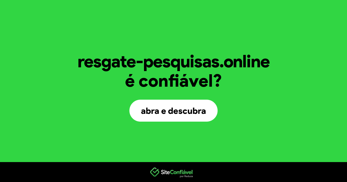 O site resgate-pesquisas.online é confiável?
