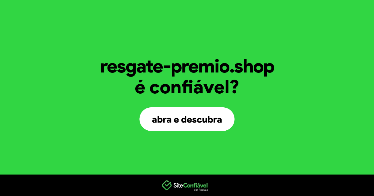 O site resgate-premio.shop é confiável?