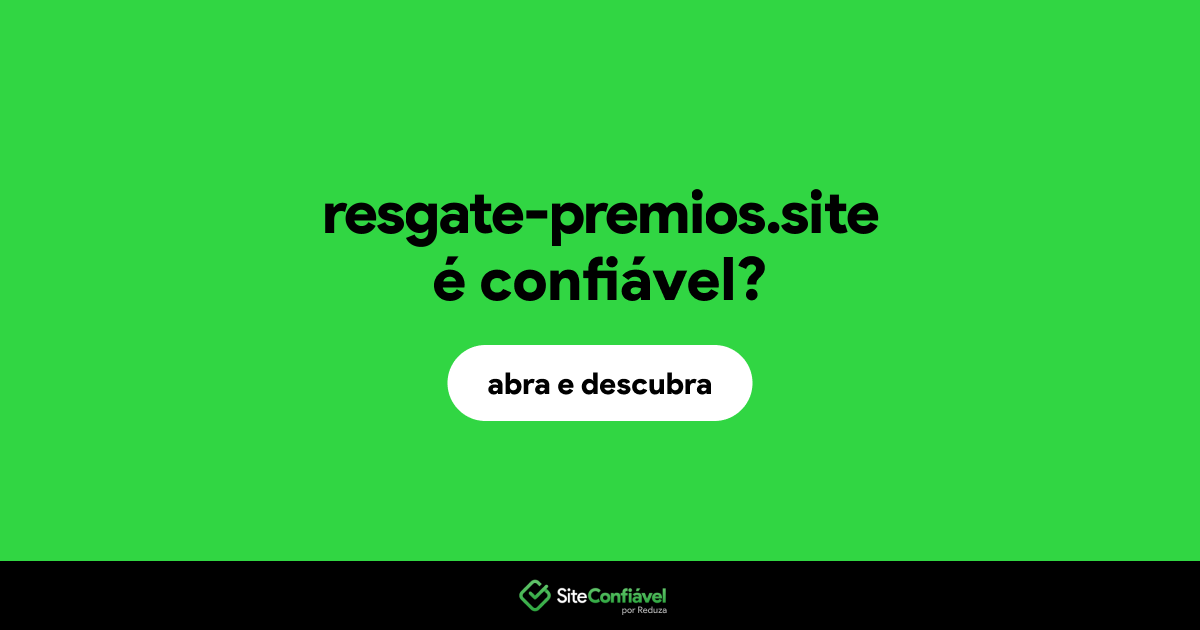 O site resgate-premios.site é confiável?