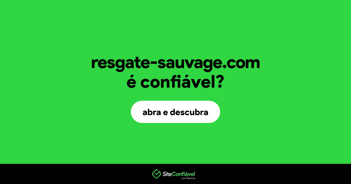 O site resgate-sauvage.com é confiável?