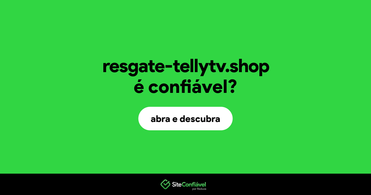 O site resgate-tellytv.shop é confiável?