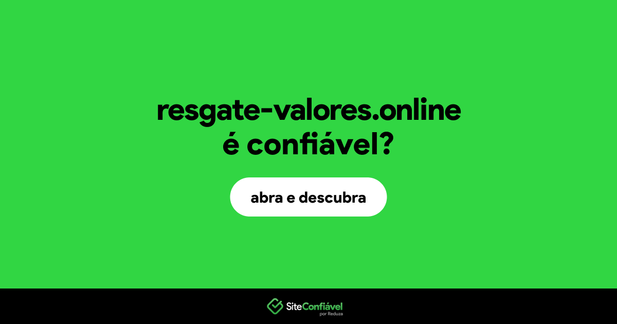 O site resgate-valores.online é confiável?