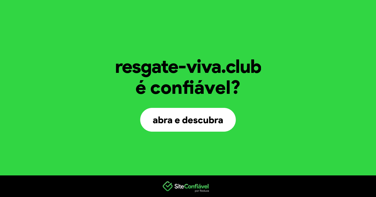 O site resgate-viva.club é confiável?
