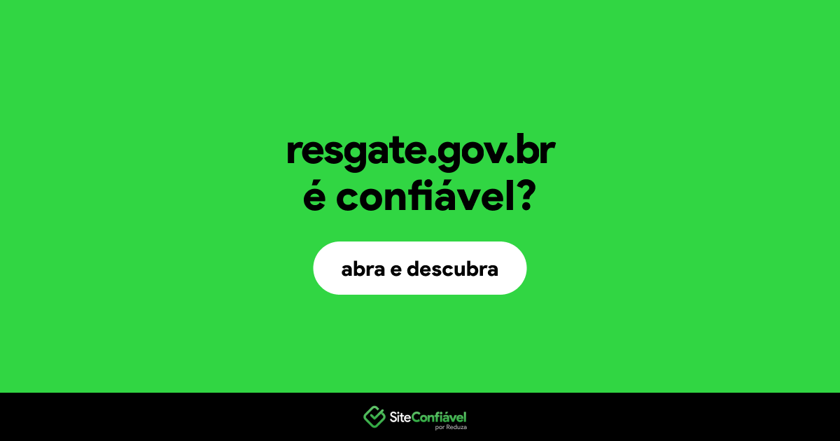 O site resgate.gov.br é confiável?