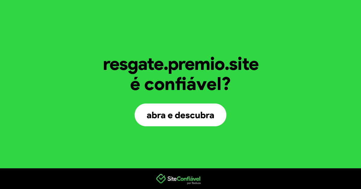 O site resgate.premio.site é confiável?