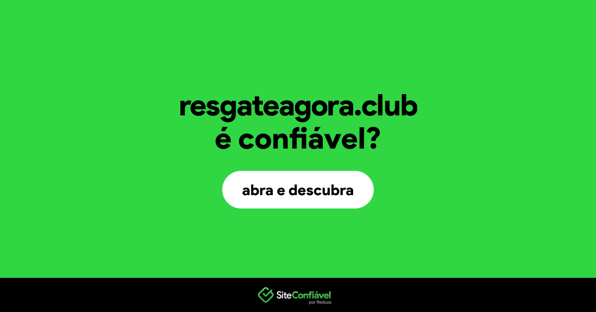 O site resgateagora.club é confiável?