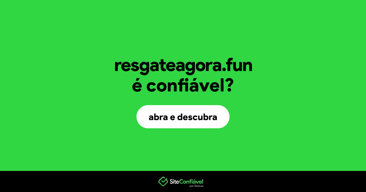 O site resgateagora.fun é confiável?